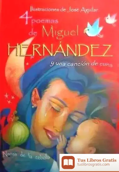 Descargar 4 Poemas De Miguel Hernández Y Una Canción De Cuna de Miguel Hernández