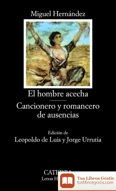 Descargar El Hombre Acecha; Cancionero Y Romancero De Ausencias