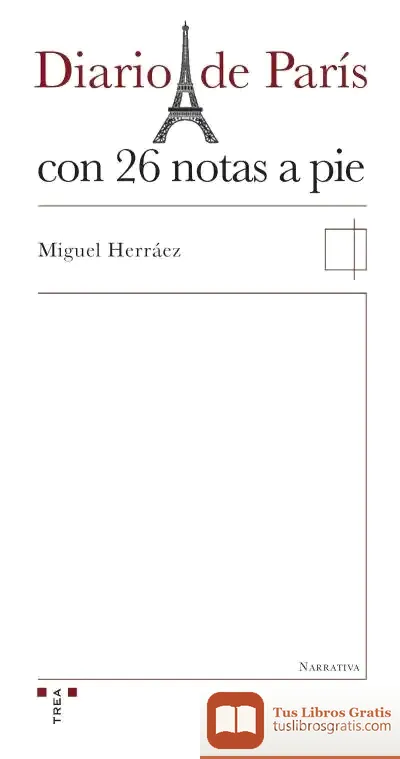Descargar Diario De París Con 26 Notas A Pie de Miguel Herráez Serra