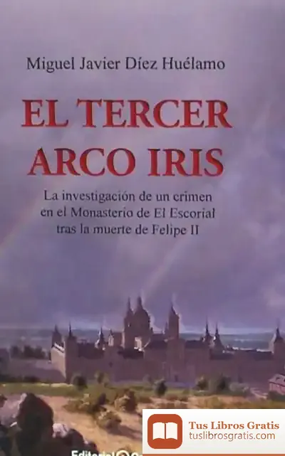Descargar El Tercer Arco Iris de Miguel Javier Díez Huélamo