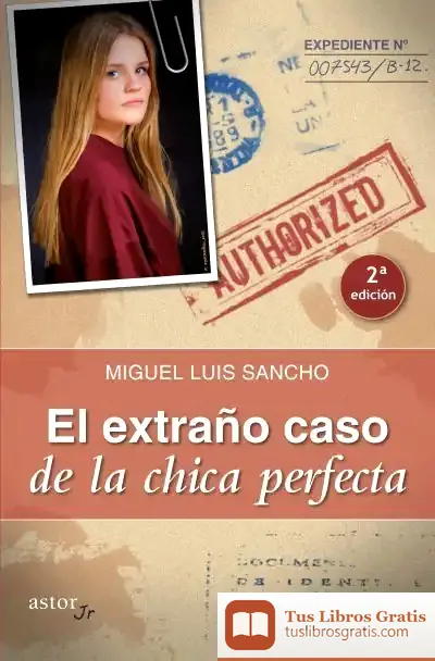 Descargar El Extraño Caso De La Chica Perfecta de Miguel Luis Sancho