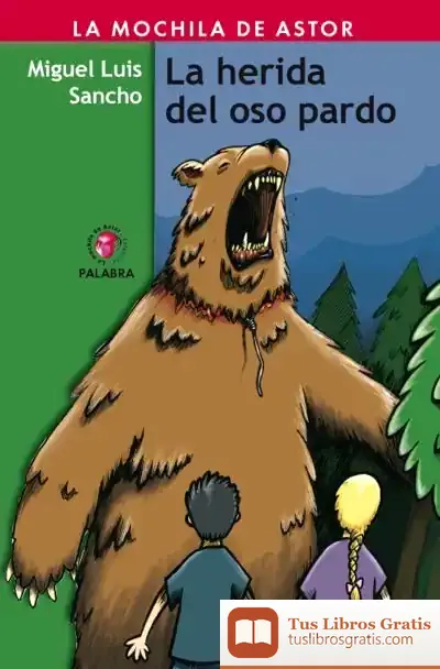 Descargar La Herida Del Oso Pardo de Miguel Luis Sancho