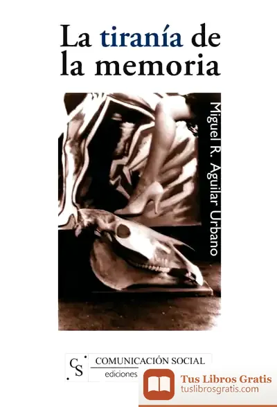 Descargar La Tiranía De La Memoria