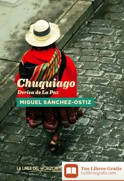Descargar Chuquiago. Deriva De La Paz