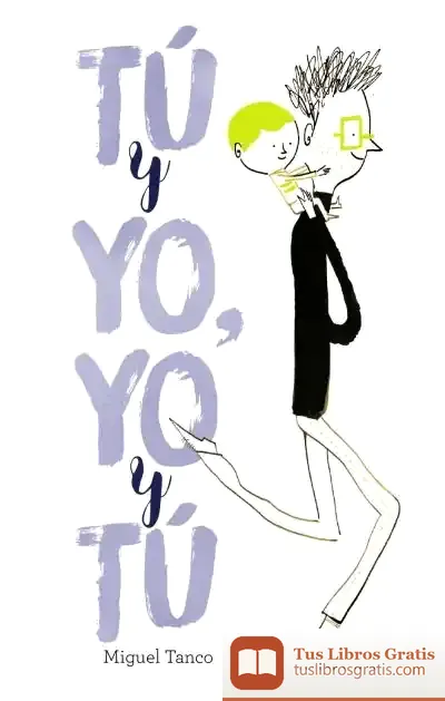 Descargar Tú Y Yo, Yo Y Tú de Miguel Tanco