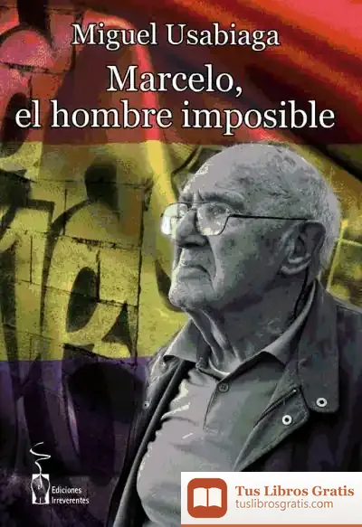 Descargar Marcelo : El Hombre Imposible