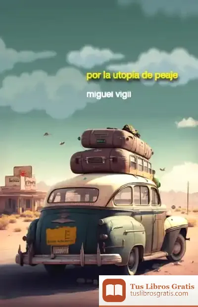 Descargar Por La Utopia De Peaje