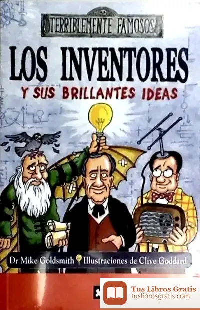 Descargar Los Inventores Y Sus Brillantes Ideas de Mike Goldsmith