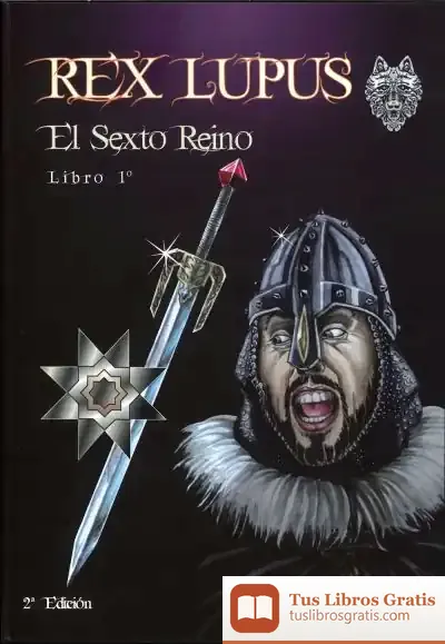 Descargar Rex Lupus El Sexto Reino de Mikel Àngel Toledo Banyuls