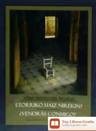 Descargar Etorriko Haiz Nirekin? = ¿Vendrás Conmigo? de Mikel Hernandez Abaitua