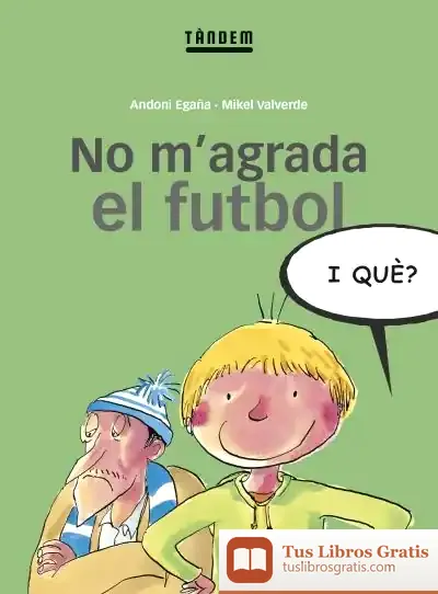 Descargar No M'Agrada El Futbol, I Què?