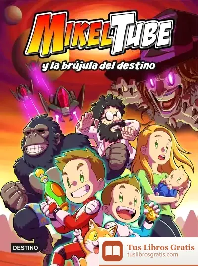 Descargar Mikeltube 1. Mikeltube Y La Brújula Del Destino