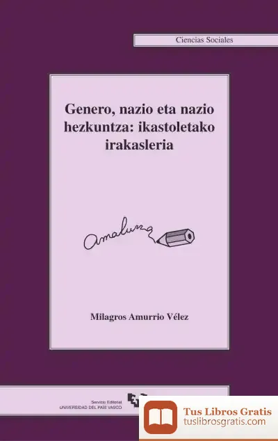 Descargar Genero, Nazio Eta Nazio Hezkuntza: Ikastoletako Irakasleria de Andolin Eguzkitza