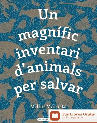 Descargar Un Magnífic Inventari D'Animals Per Salvar de Millie Marotta