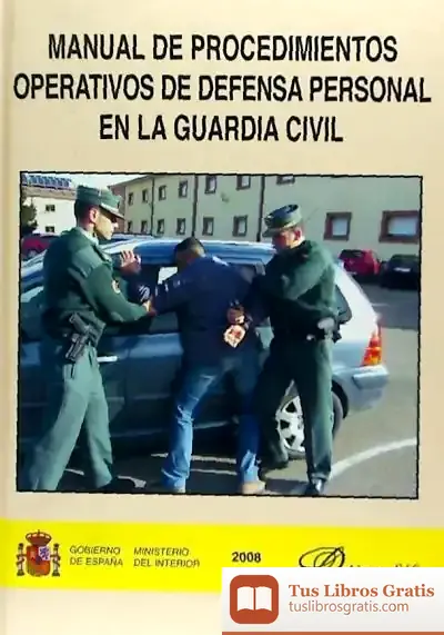 Descargar Manual De Procedimientos Operativos De Defensa Personal En La Guardia Civil de Carolina Pereyra Rosales