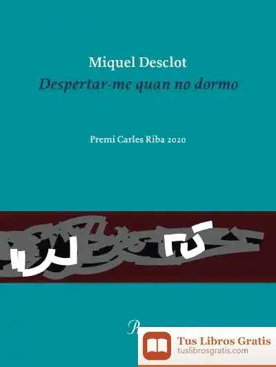 Descargar Despertar-Me Quan No Dormo de Miquel Desclot