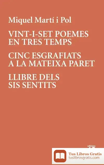 Descargar Vint-I-Set Poemes En Tres Temps · Cinc Esgrafiats A La Mateixa Paret