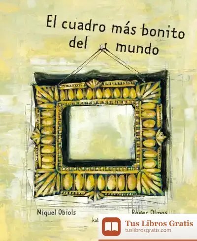 Descargar El Cuadro Más Bonito Del Mundo de Miquel Obiols