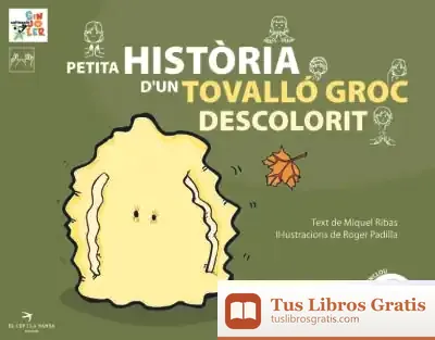 Descargar Petita Història D'Un Tovalló Groc Descolorit