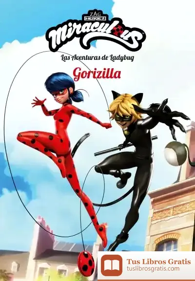 Descargar Miraculous. Las Aventuras De Ladybug. Gorizilla: Narrativa 9