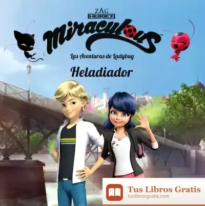 Descargar Miraculous. Las Aventuras De Ladybug. Heladiador: Cuento