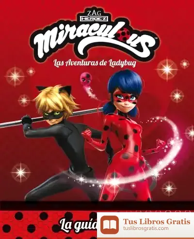 Descargar Miraculous. Las Aventuras De Ladybug. La Guía Oficial