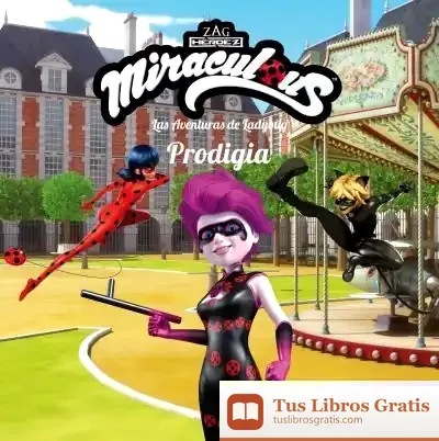 Descargar Miraculous. Las Aventuras De Ladybug. Prodigia: Cuento