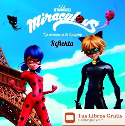 Descargar Miraculous. Las Aventuras De Ladybug. Reflekta