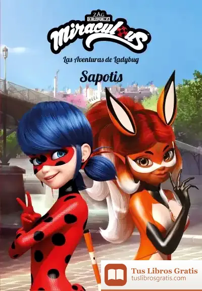 Descargar Miraculous. Las Aventuras De Ladybug. Sapotis: Narrativa 12