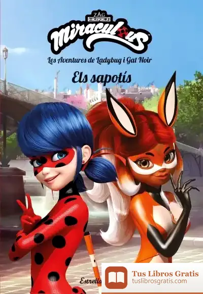 Descargar Miraculous. Les Aventures De Ladybug I Gat Noir. Els Sapotís
