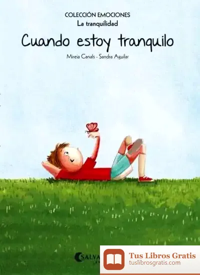 Descargar Cuando Estoy Tranquilo (Rústica) : Emociones 9 (La Tranquilidad)