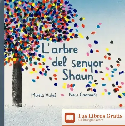 Descargar L'Arbre Del Senyor Shaun de Mireia Vidal Sàenz