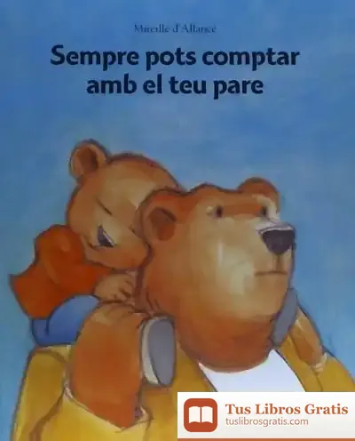 Descargar Sempre Pots Comptar Amb El Teu Pare