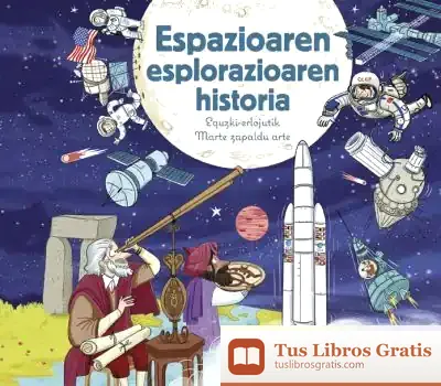 Descargar Espazioaren Esplorazioaren Historia de Miren Agur Meabe