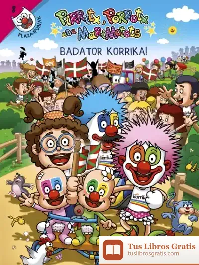 Descargar Badator Korrika! - Pirritx, Porrotx Eta Marimotots de Miren Amuriza