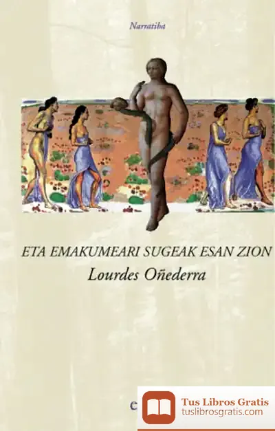 Descargar Eta Emakumeari Sugeak Esan Zion de S.l. Editorial Uoc