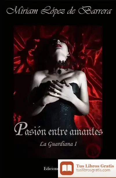 Descargar Pasión Entre Amantes de Miriam López de Barrera