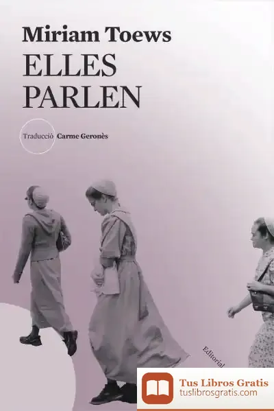 Descargar Elles Parlen de Miriam Toews