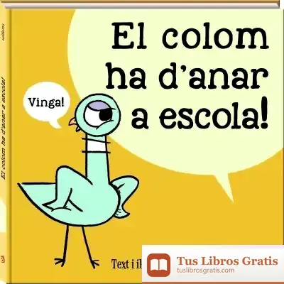 Descargar La Colom Ha D'Anar A Escola