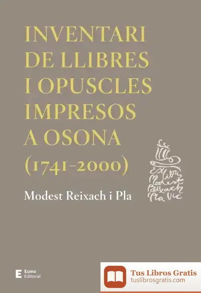 Descargar Inventari De Llibres I Opuscles Impresos A Osona (1741-2000)