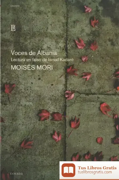 Descargar Voces De Albania : Lectura En Falso De Ismaíl Kadaré