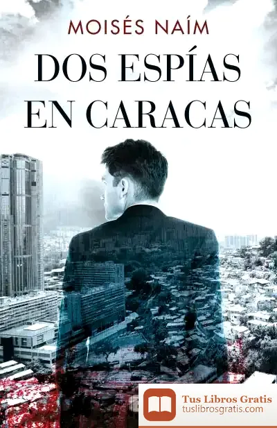 Descargar Dos Espías En Caracas