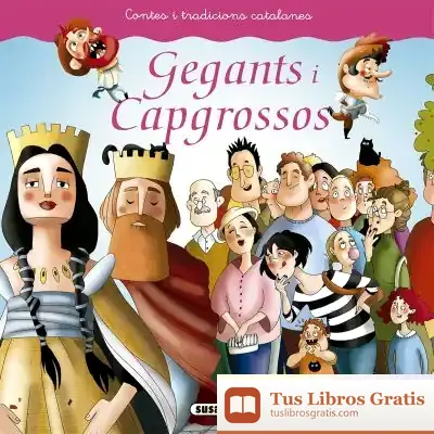 Descargar Contes I Tradicions Catalanes. Gegants I Capgrossos