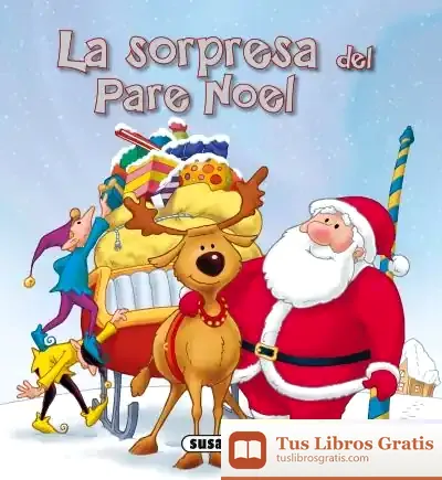 Descargar Desplegables De Nadal. La Sorpresa Del Pare Noel de Mònica Abad Falguera