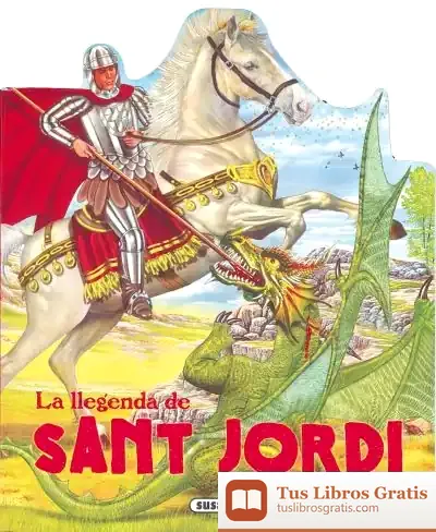 Descargar Tradicions Nostres. La Llegenda De Sant Jordi de Mònica Abad Falguera