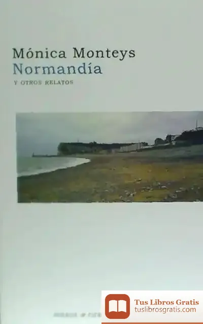 Descargar Normandía Y Otros Relatos
