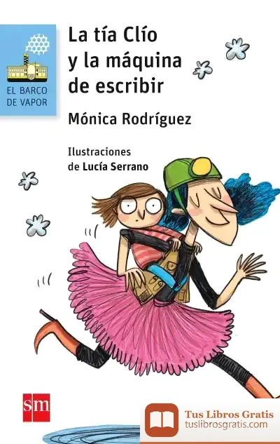 Descargar La Tía Clío Y La Máquina De Escribir de Mónica Rodríguez
