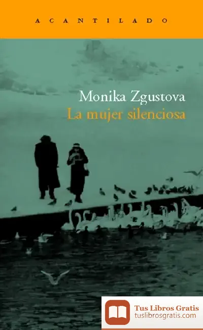 Descargar La Mujer Silenciosa de Monika Zgustová