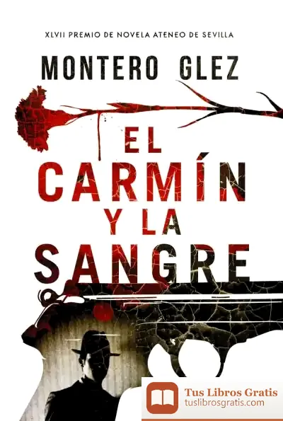 Descargar El Carmín Y La Sangre de Montero Glez