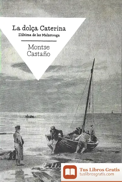 Descargar La Dolça Caterina : L'Última De Les Malastruga